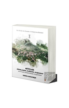 Hititler - Hititler Zamanında Kuşsaray - Cinius Yayınları Hititler - Hititler Zamanında Kuşsaray - Cinius Yayınları