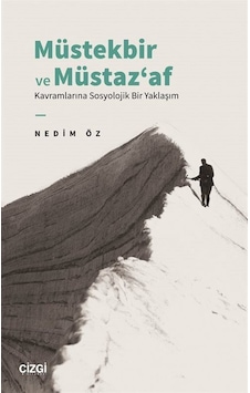 Müstekbir Ve Müstaz'af Kavramlarına Sosyolojik Bir Yaklaşım / ...