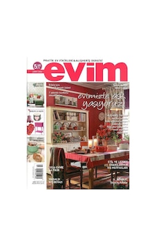 Evim - Pratik Ev Fikirleri Ve Alışveriş Dergisi -evimizle Aşk Yaşıyoruz - Retro Eski Basım Koleksiyon - Şubat 2016 - Sayı 120