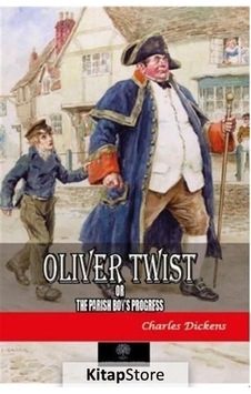 Oliver Twist or The Parish Boy's Progress - Charles Dickens - Platanus Publishing Oliver Twist or The Parish Boy's Progress - Charles Dickens - Platanus Publishing