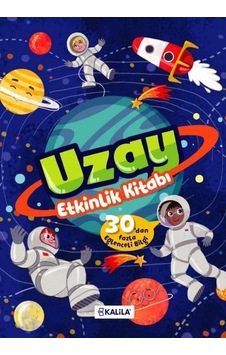 Uzay Etkinlik Kitabı - 30'dan Fazla Eğlenceli Bilgi- Kalila Yayınları Uzay Etkinlik Kitabı - 30'dan Fazla Eğlenceli Bilgi- Kalila Yayınları