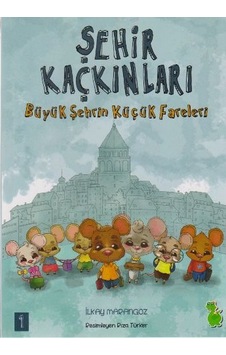 Şehir Kaçkınları 1 - Büyük Şehrin Küçük Fareleri