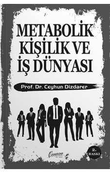 Metabolik Kişilik Ve İş Dünyası / Doç. Dr. Ceyhun Dizdarer