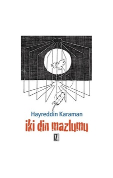 İki Din Mazlumu  - Hayreddin Karaman  - İz Yayıncılık