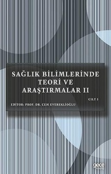Sağlık Bilimlerinde Teori Ve Araştırmalar 2 Cilt 3 Sağlık Bilimlerinde Teori Ve Araştırmalar 2 Cilt 3
