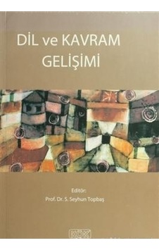 Dil ve Kavram Gelişimi Dil ve Kavram Gelişimi