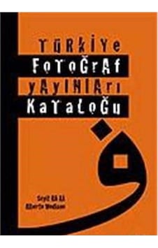 Türkiye Fotoğraf Yayınları Kataloğu Seyit Ali Ak - Alberto Modiano Türkiye Fotoğraf Yayınları Kataloğu Seyit Ali Ak - Alberto Modiano
