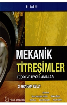 Mekanik Titreşimler Teori ve Uygulamalar Palme Mekanik Titreşimler Teori ve Uygulamalar Palme