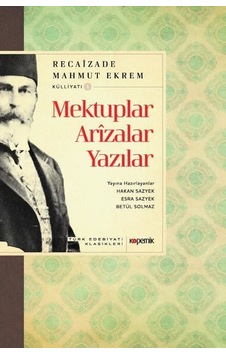 Mektuplar - Arızalar - Yazılar - Recaizade Mahmut Ekrem - Kopernik Kitap Mektuplar - Arızalar - Yazılar - Recaizade Mahmut Ekrem - Kopernik Kitap