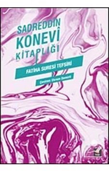 Sadreddin Konevi Kitaplığı - Fatiha Suresi Tefsiri / Sadreddin... 9786055107895 Sadreddin Konevi Kitaplığı - Fatiha Suresi Tefsiri / Sadreddin... 9786055107895