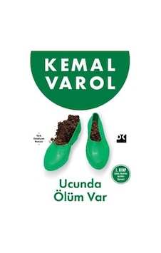 Ucunda Ölüm Var / Kemal Varol