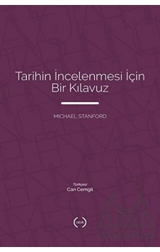 Tarihin İncelenmesi İçin Bir Kılavuz Tarihin İncelenmesi İçin Bir Kılavuz