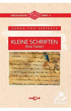 Kleine Schriften Kısa Yazılar / Osman Fikri Sertkaya Kleine Schriften Kısa Yazılar / Osman Fikri Sertkaya