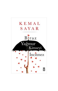 Biraz Yağmur Kimseyi İncitmez Biraz Yağmur Kimseyi İncitmez