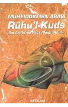 Ruhul-Kuds Ibn Arabinin Feyz Aldığı Sufiler-Muhyiddin Ibn Arabi Ruhul-Kuds Ibn Arabinin Feyz Aldığı Sufiler-Muhyiddin Ibn Arabi