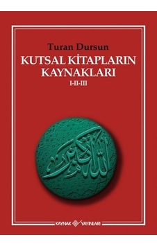 Kutsal Kitapların Kaynakları I-Iı-Iıı Kutsal Kitapların Kaynakları I-Iı-Iıı