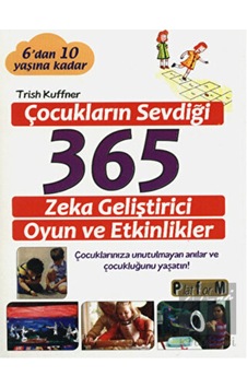 Çocukların Sevdiği 365 Zeka Geliştirici Oyun Ve Etkinlikler - Platform Yayınları Çocukların Sevdiği 365 Zeka Geliştirici Oyun Ve Etkinlikler - Platform Yayınları