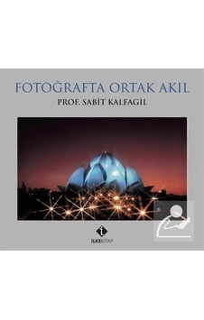 Fotoğrafta Ortak Akıl - Sabit Kalfagil - İlke Kitap Fotoğrafta Ortak Akıl - Sabit Kalfagil - İlke Kitap
