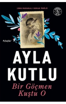 Bir Göçmen Kuştu O Bir Göçmen Kuştu O