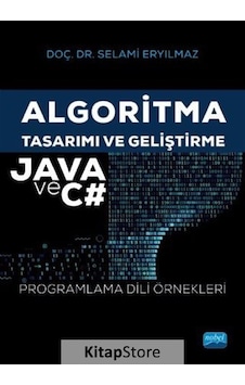 Algoritma Tasarımı ve Geliştirme-Java ve C#-Programlama Dili Örnekleri - Selami Eryılmaz - Nobel Akademik Yayıncılık