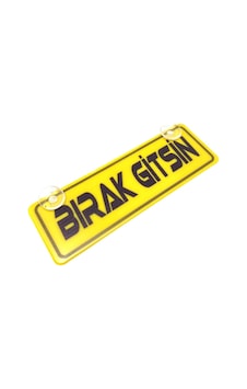 Bırak Gitsin Yazılı Sarı Dekor Plaka Vantuzlu Cam Süsü 22x7.5cm Bırak Gitsin Yazılı Sarı Dekor Plaka Vantuzlu Cam Süsü 22x7.5cm
