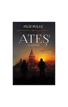 Ateş 2 - Ulaş'mak - Filiz Puluç Ciltli