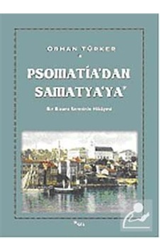 Psomati'dan Samatya'ya - Bir Bizans Semtinin Hikayesi - Orhan Türker - Sel Yayıncılık Psomati'dan Samatya'ya - Bir Bizans Semtinin Hikayesi - Orhan Türker - Sel Yayıncılık
