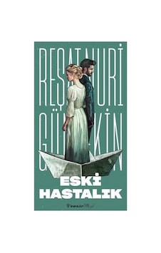 Eski Hastalık: Geçmişin İzleri Üzerine Eski Hastalık: Geçmişin İzleri Üzerine