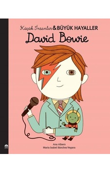 David Bowie - Küçük İnsanlar Büyük Hayaller - Maria Isabel Sánchez Vegara - Martı Yayınları