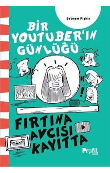 Fırtına Avcısı Kayıtta / Bir Youtuber'ın Günlüğü / Şebnem Pişkin Fırtına Avcısı Kayıtta / Bir Youtuber'ın Günlüğü / Şebnem Pişkin
