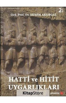 Hatti Ve Hitit Uygarlıkları / Ekrem Akurgal