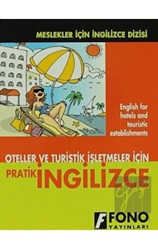 Oteller Ve Turistik İşletmeleri İçin Pratik İngilizce - Şevket Serdar Türet - Fono Yayınları