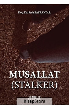 Musallat - Stalker - Seda Bayraktar - Nobel Tıp Kitabevleri Musallat - Stalker - Seda Bayraktar - Nobel Tıp Kitabevleri