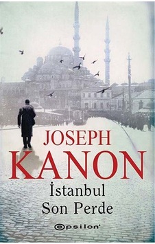 İstanbul Son Perde - Joseph Kanon - Epsilon Yayınevi İstanbul Son Perde - Joseph Kanon - Epsilon Yayınevi