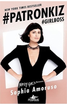 Patron Kız - Sophia Amoruso - Pegasus Patron Kız - Sophia Amoruso - Pegasus