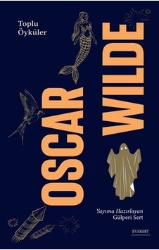 Oscar Wilde Toplu Öyküler - Oscar Wilde - Everest Yayınları Oscar Wilde Toplu Öyküler - Oscar Wilde - Everest Yayınları
