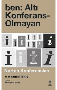 Ben: Altı Konferans-Olmayan - E. E. Cummings - Ketebe Ben: Altı Konferans-Olmayan - E. E. Cummings - Ketebe