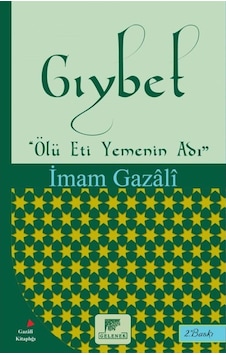 Gıybet-Ölü Eti Yemenin Adı - İmam Gazali - Gelenek Yayınları Gıybet-Ölü Eti Yemenin Adı - İmam Gazali - Gelenek Yayınları