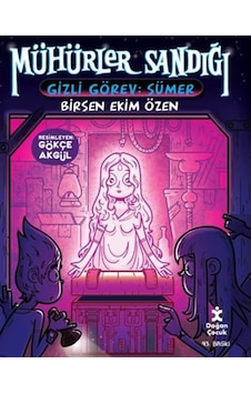 Mühürler Sandığı- 1 Gizli Görev Sümer / Birsen Ekim Özen Mühürler Sandığı- 1 Gizli Görev Sümer / Birsen Ekim Özen