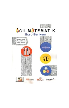 11. Sınıf Acil Matematik Soru Bankası - Tevfik Görgün - Acil Yayınları 11. Sınıf Acil Matematik Soru Bankası - Tevfik Görgün - Acil Yayınları