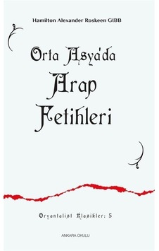 Orta Asya'da Arap Fetihleri  - Hamilton Alexander  - Ankara Okulu Yayınları