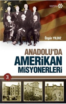 Anadolu'Da Amerikan Misyonerliği Anadolu'Da Amerikan Misyonerliği