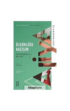 Kitapstore Özgürlüğe Kaçışım / Aliya Izzetbegoviç Kitapstore Özgürlüğe Kaçışım / Aliya Izzetbegoviç