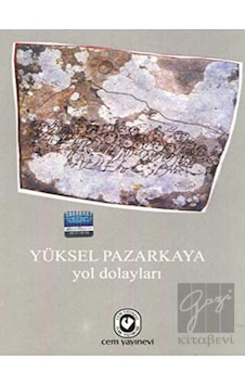 Yol Dolayları - Yüksel Pazarkaya - Cem Yayınevi Yol Dolayları - Yüksel Pazarkaya - Cem Yayınevi