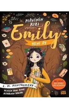 Yeni Ay - Mavinin Kızı Emily 1 - Lucy Maud Montgomery - Carpediem Kitap Yeni Ay - Mavinin Kızı Emily 1 - Lucy Maud Montgomery - Carpediem Kitap