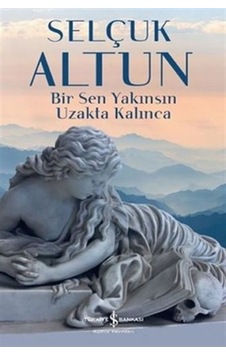 Bir Sen Yakınsın Uzakta Kalınca - Ybve-817079 Bir Sen Yakınsın Uzakta Kalınca - Ybve-817079