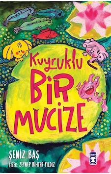 Kuyruklu Bir Mucize / Şeniz Baş Kuyruklu Bir Mucize / Şeniz Baş