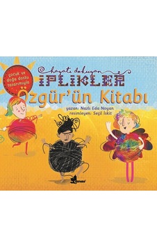 Özgür'ün Kitabı-Hayatı Dokuyan İplikler - Nazlı Eda Noyan - Çınar Yayınları