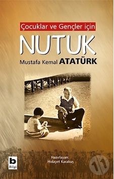 Bilgi Yayınları Çocuklar ve Gençler için Nutuk Bilgi Yayınları Çocuklar ve Gençler için Nutuk
