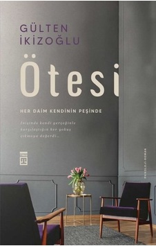 Ötesi - Her Daim Kendinin Peşinde - Gülten İkizoğlu - Timaş Yayınları